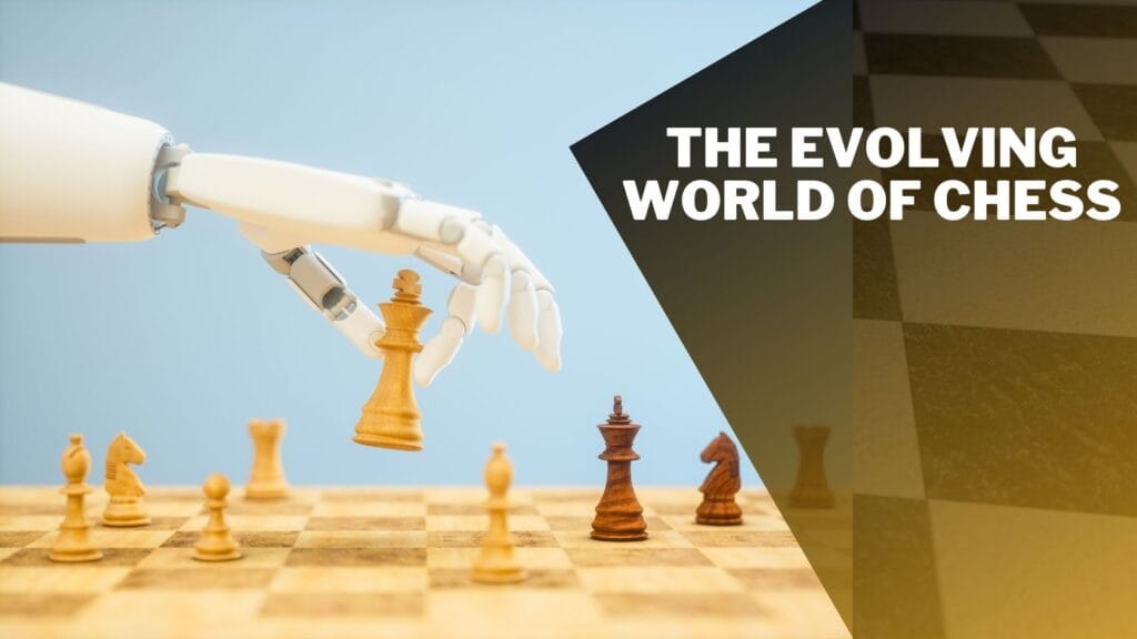The Evolving World of Chess