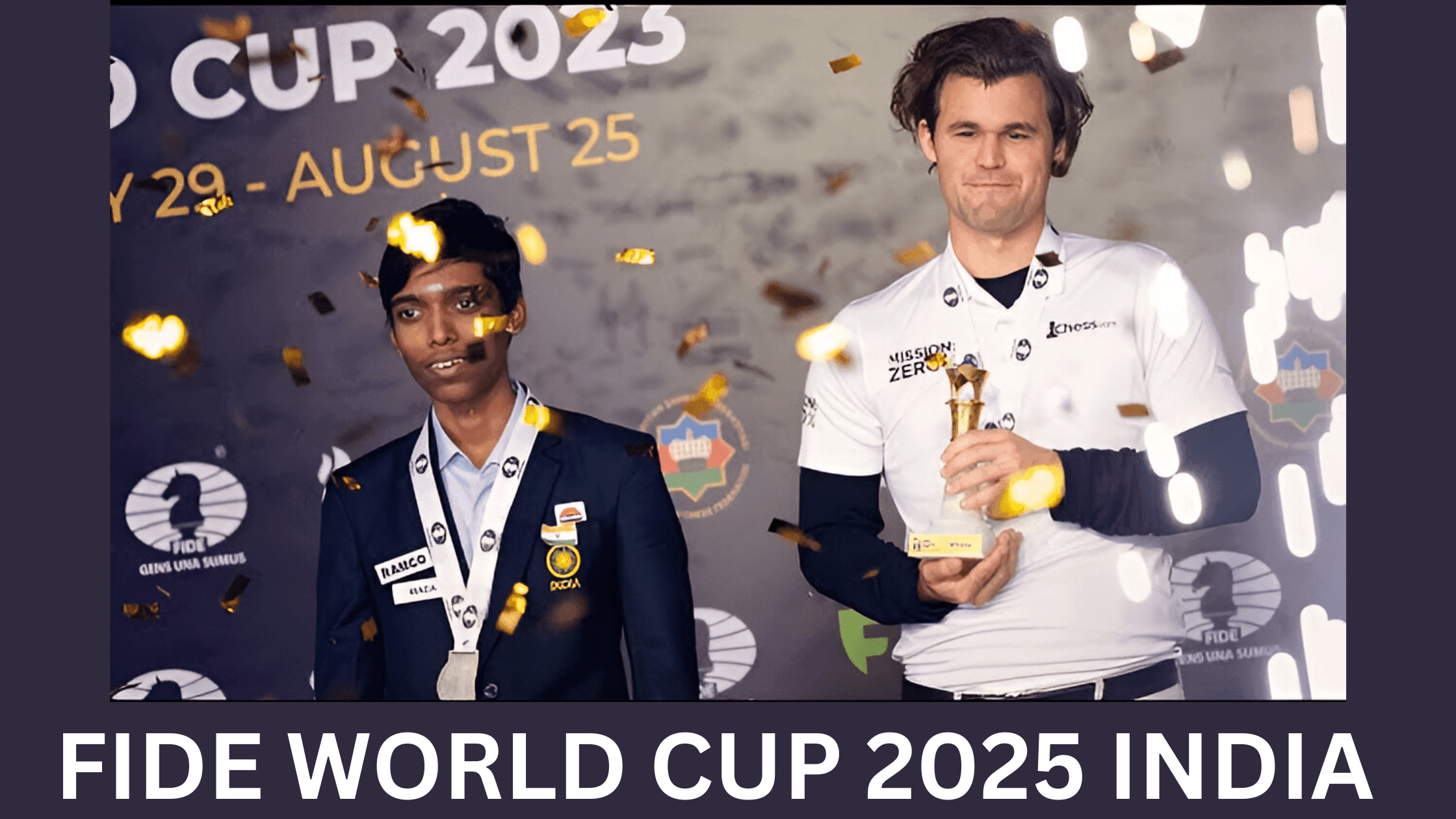 FIDE World Cup 2025 in India: A Historic Moment for Chess Fans!